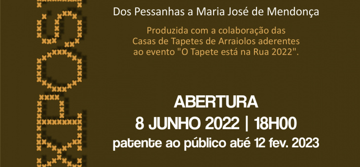 Exposição “A Decoração dos Tapetes de Arraiolos: Dos Pessanhas a Maria José de Mendonça”